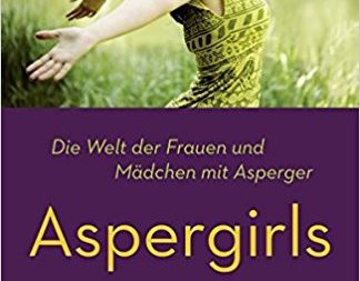 Aspergirls: Die Welt der Frauen und Mädchen mit Asperger Buchcover