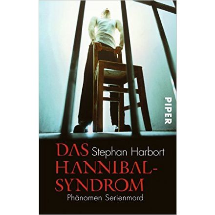 Das Hannibal-Syndrom: Phänomen Serienmord